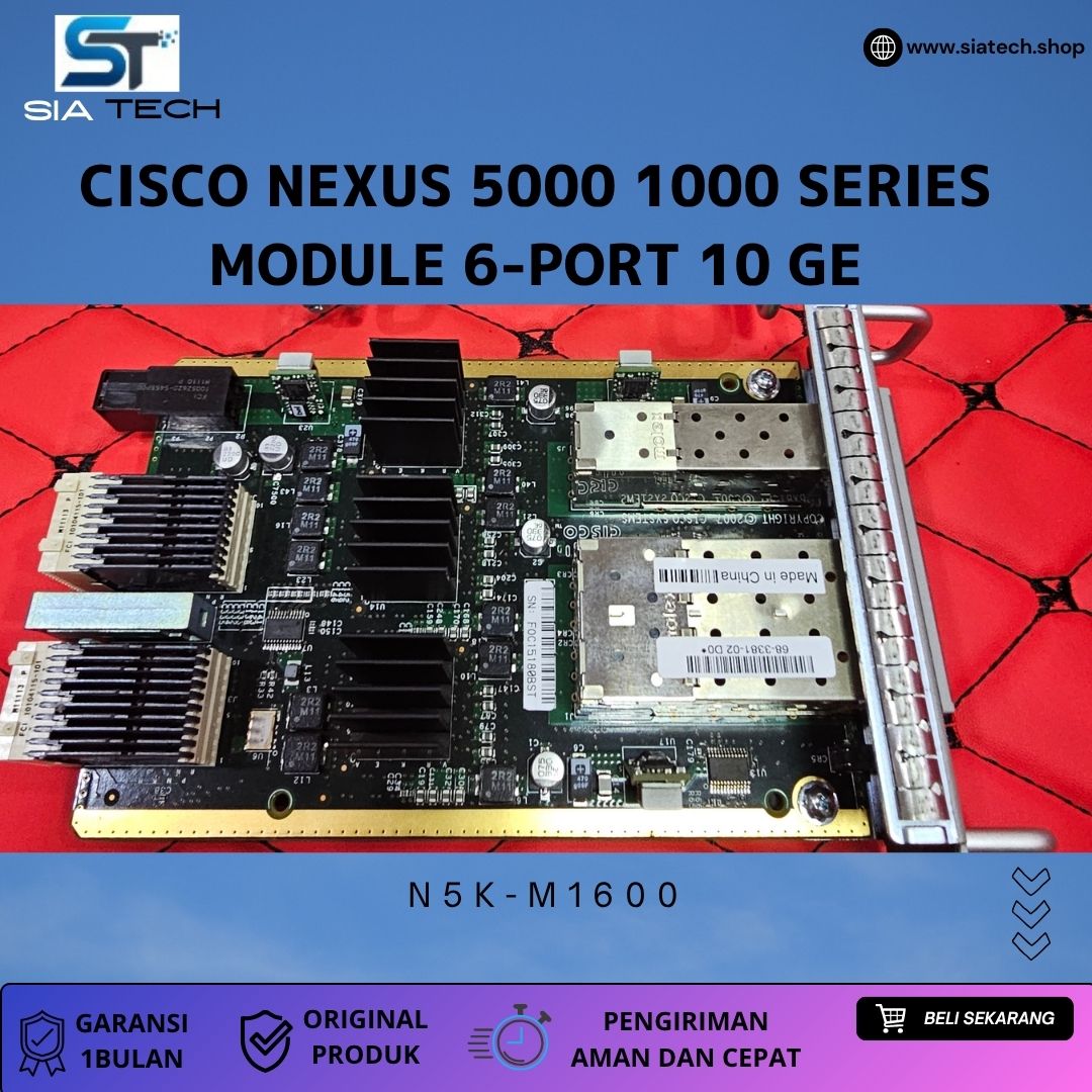 SIATECH-Cisco Nexus 5000 1000 Series Module 6-Port 10 GE N5K-M1600 - Gambar 3