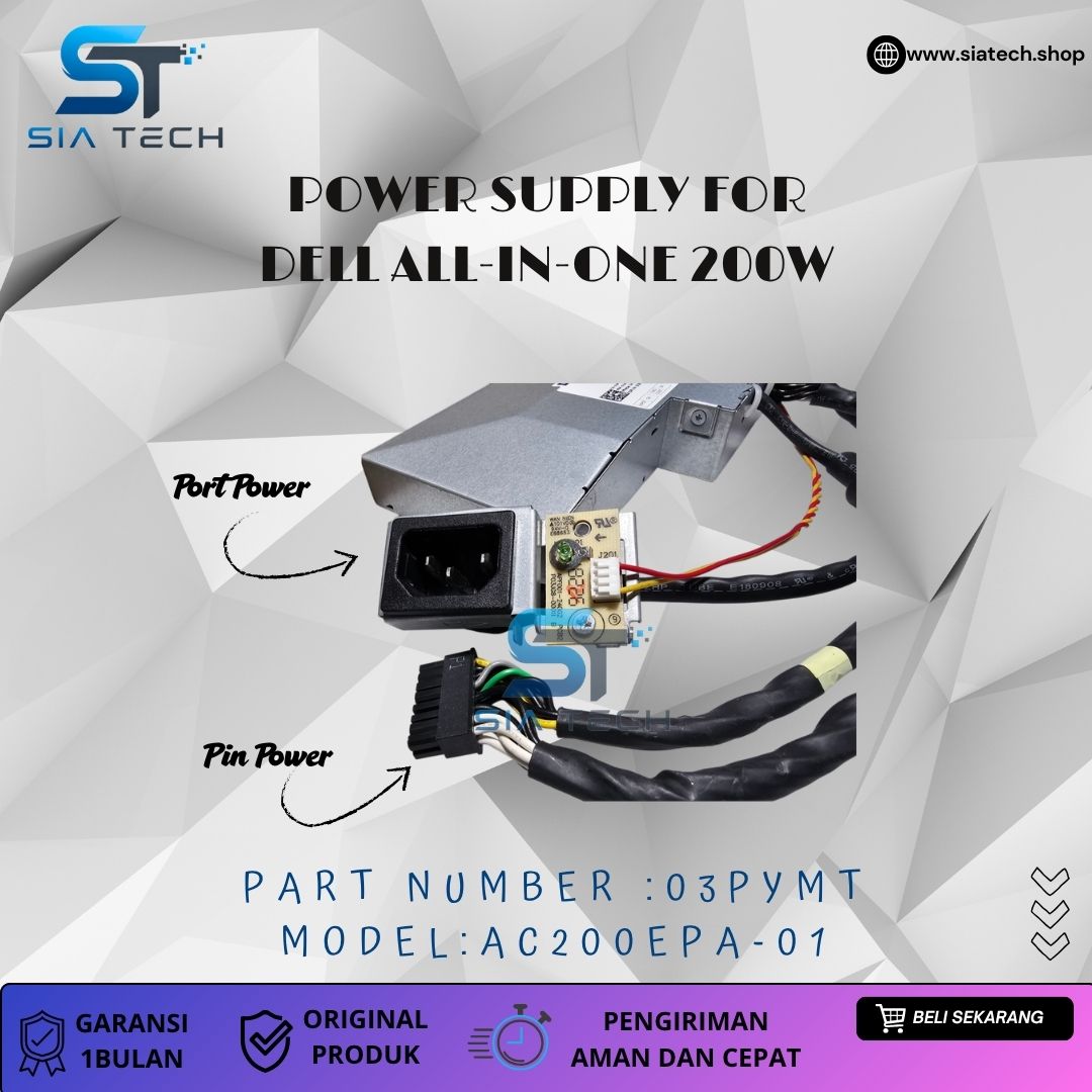 SIATECH-POWER SUPPLY FOR DELL ALL-IN-ONE 200W AC200EPA-01 03PYMT - Gambar 3
