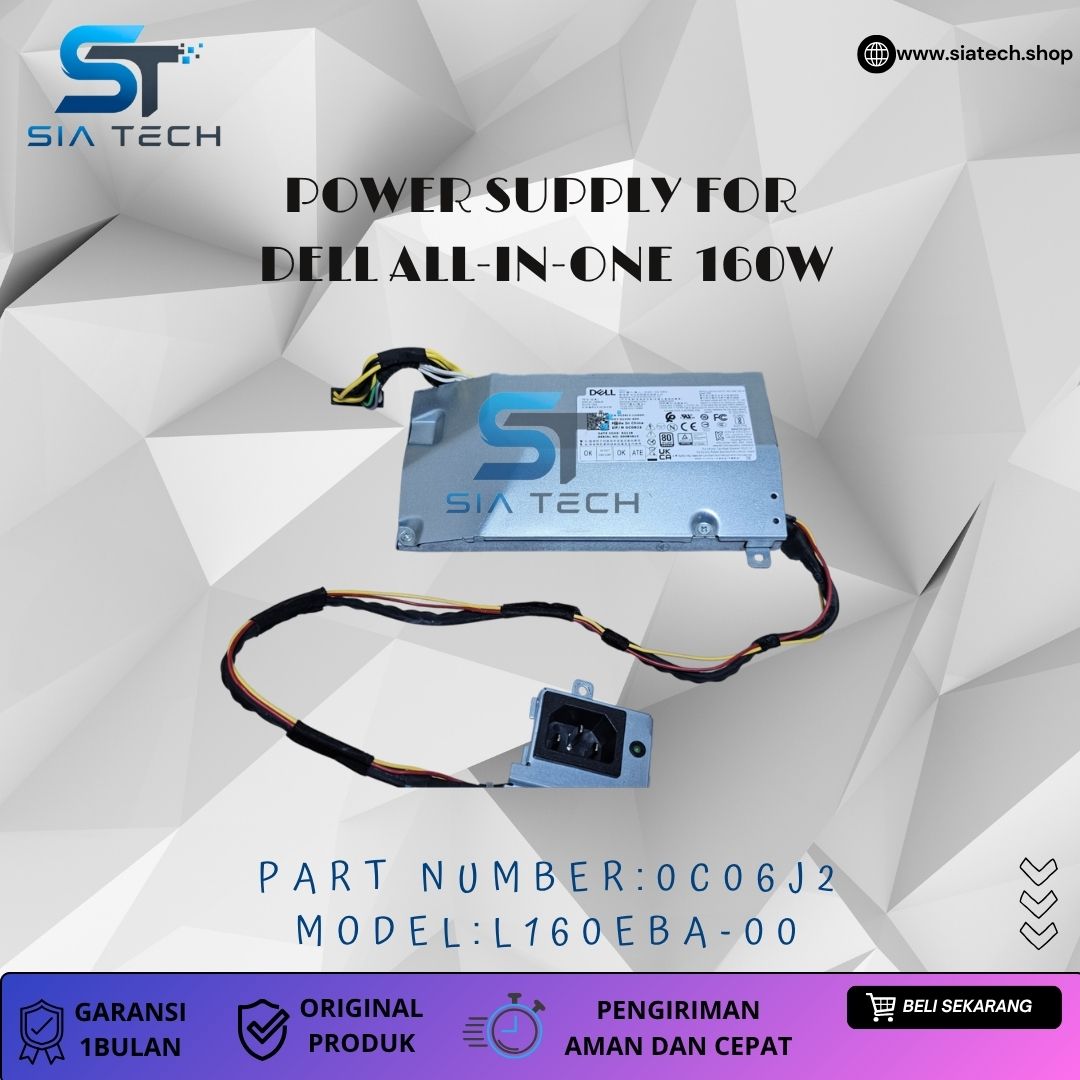 SIATECH-POWER SUPPLY FOR DELL ALL-IN-ONE 160W L160EBA-00 0C06J2 - Gambar 2