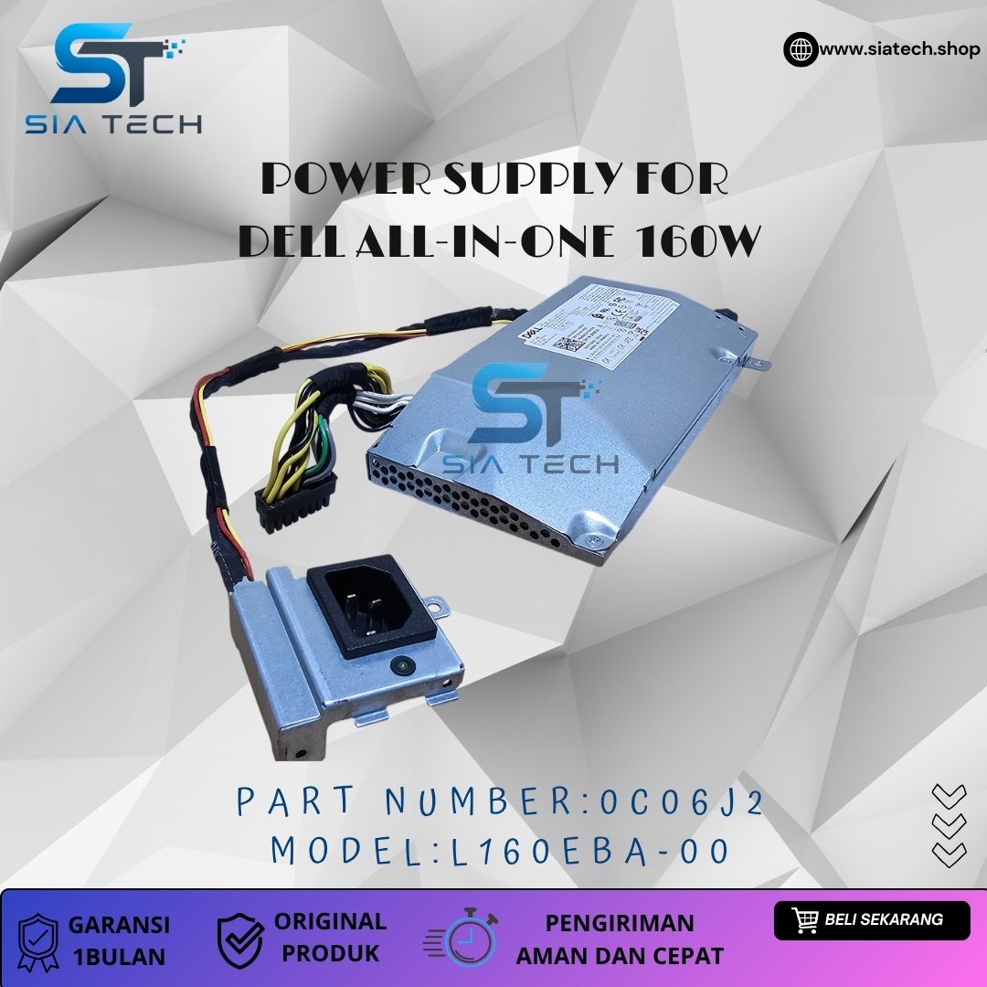SIATECH-POWER SUPPLY FOR DELL ALL-IN-ONE 160W L160EBA-00 0C06J2 - Gambar 3