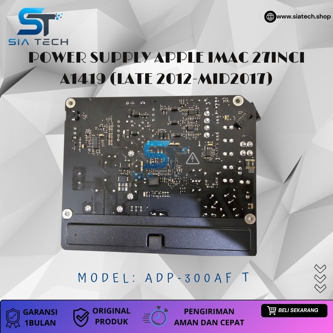 SIATECH-POWER SUPPLY APPLE IMAC 27INCI A1419 (LATE 2012-MID2017) ADP-300AF T - Gambar 2