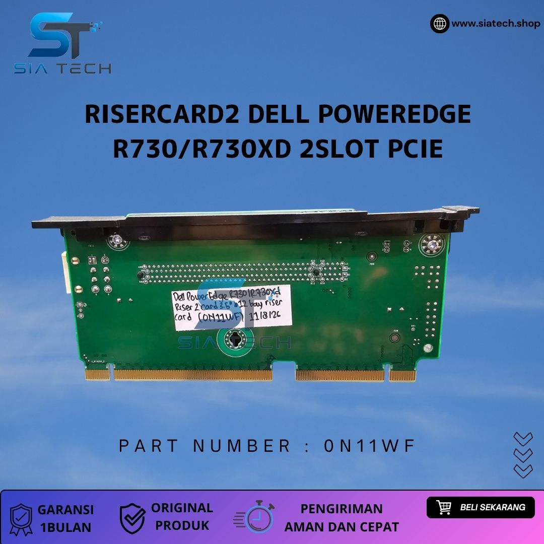 SIATECH-RISERCARD2 DELL POWEREDGE R730/R730XD 2SLOT PCIE 0N11WF - Gambar 2