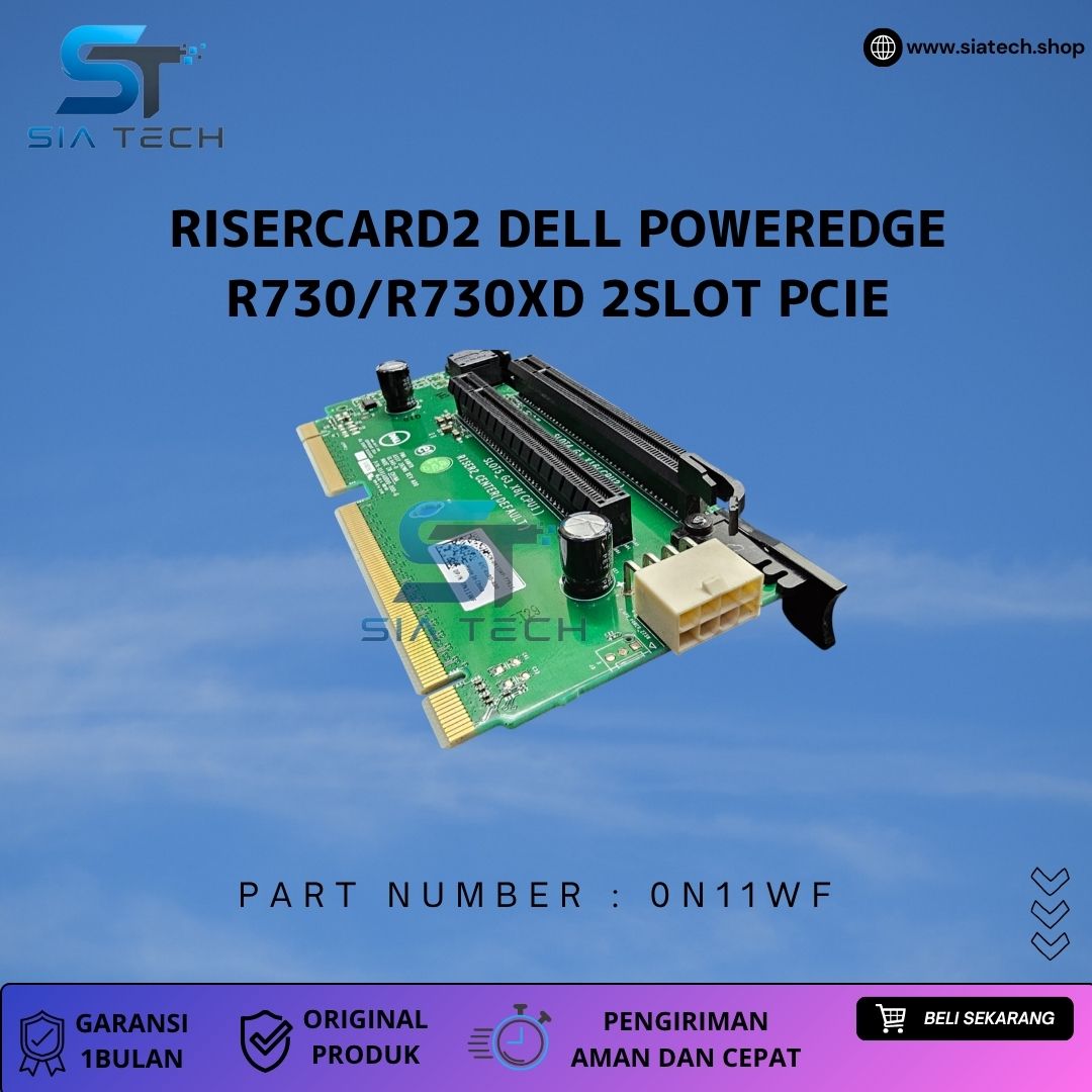 SIATECH-RISERCARD2 DELL POWEREDGE R730/R730XD 2SLOT PCIE 0N11WF - Gambar 3