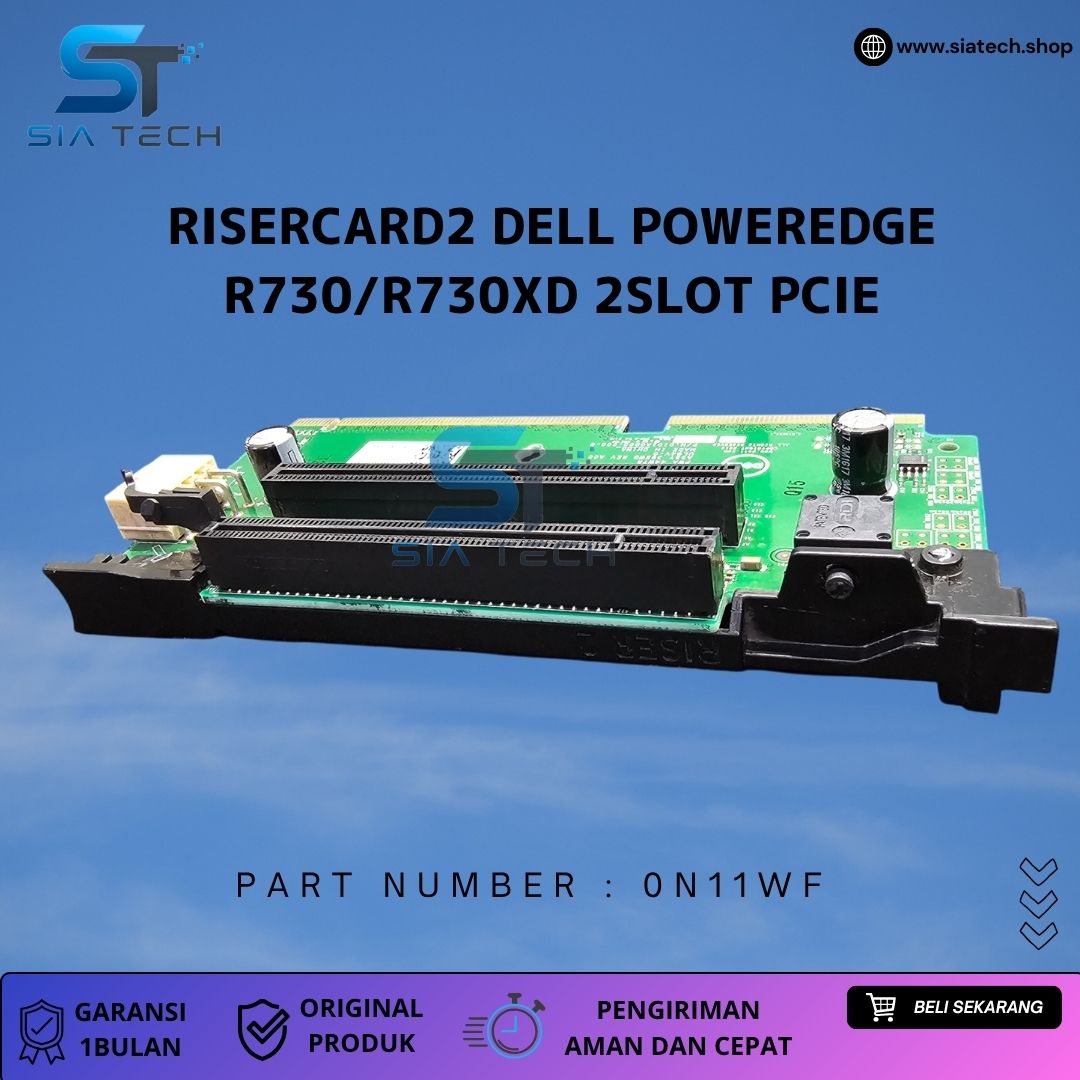 SIATECH-RISERCARD2 DELL POWEREDGE R730/R730XD 2SLOT PCIE 0N11WF - Gambar 4