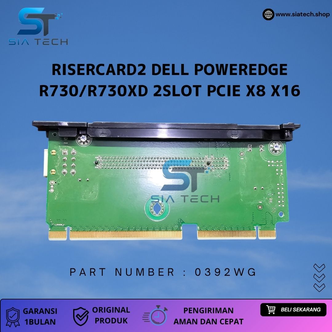 SIATECH-RISERCARD2 DELL POWEREDGE R730/R730XD 2SLOT PCIE X8 X16 0392WG - Gambar 3